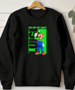 You Just Got Luigi’d Mario T-shirts