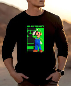 You Just Got Luigi’d Mario T-shirts