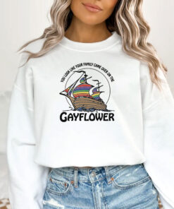 You Look Like Your Family Came Over On The Gayflower T-Shirts