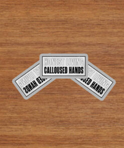 Honest living calloused hands Stickers