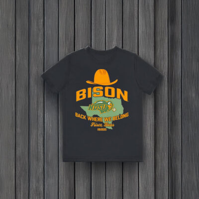 North Dakota State Bison Football 2024 NCAA Division back where we belong T-shirts