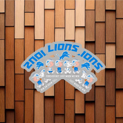 The Peanuts Detroit Lions forever not just when we win Stickers