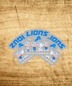 The Peanuts Detroit Lions forever not just when we win Stickers