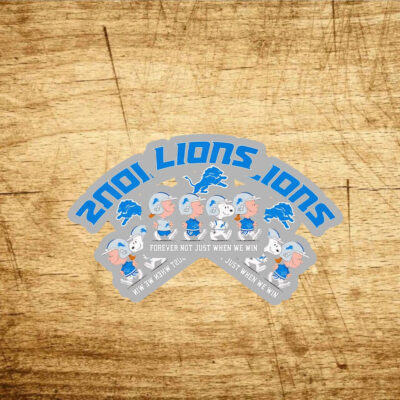 The Peanuts Detroit Lions forever not just when we win Stickers